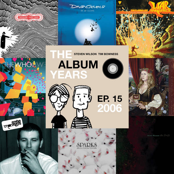 #15 (2006) Arctic Monkeys, Thom Yorke, David Gilmour, The Flaming Lips & more