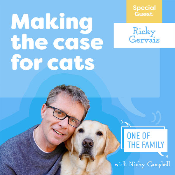 Making the case for cats with Ricky Gervais | One Of The Family Podcast by Nicky Campbell