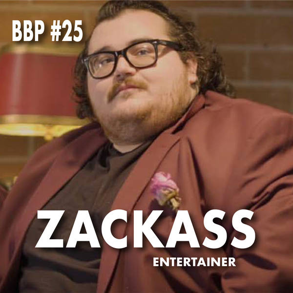 Episode # 25 - Zacharias Holmes aka Zackass: TV personality