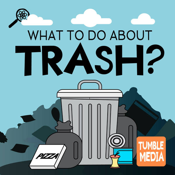 What to Do About Trash?