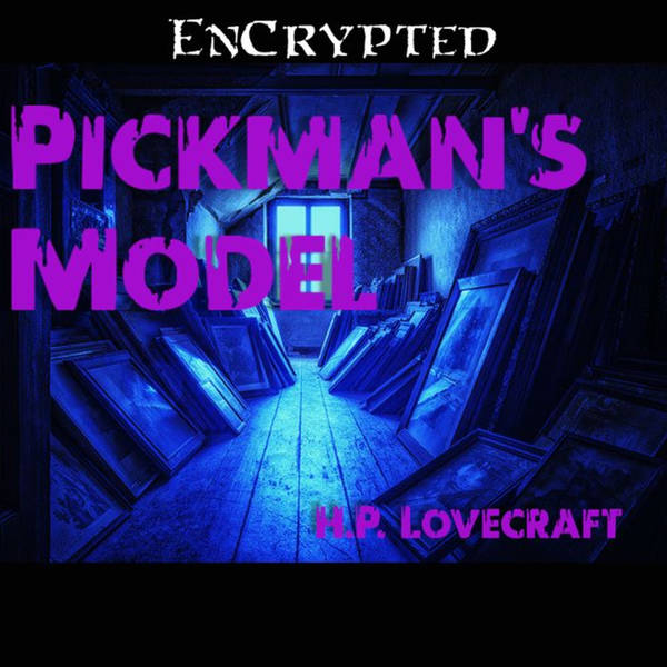 "Pickman's Model" by H.P. Lovecraft