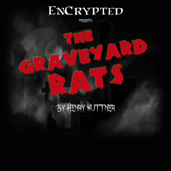 "The Graveyard Rats" by Henry Kuttner