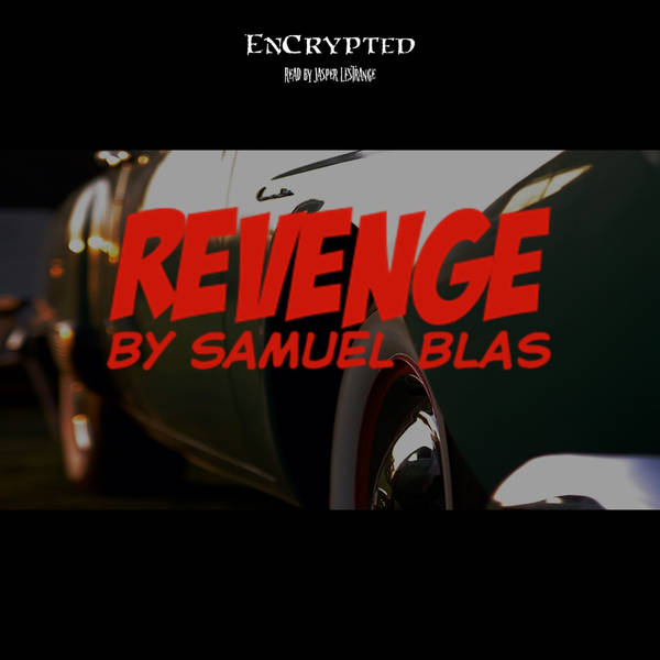 "Revenge" by Samuel Blas