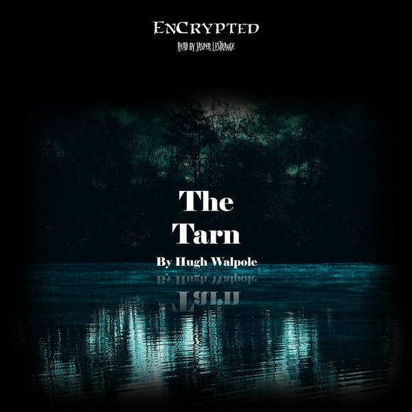 "The Tarn" by Hugh Walpole