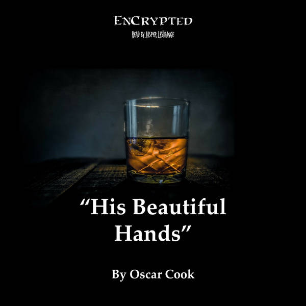 "His Beautiful Hands" by Oscar Cook