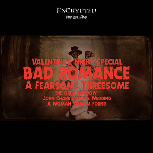 "Bad Romance: EnCrypted Valentine's Night Special - A Fearsome Threesome"