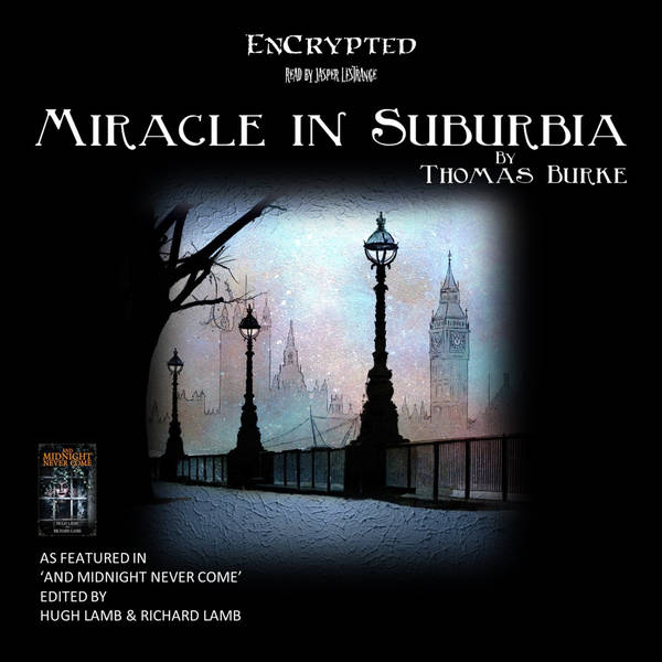 "Miracle in Suburbia" by Thomas Burke