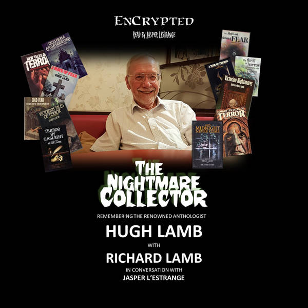 Special Episode: "Remembering Hugh Lamb" with Richard Lamb in conversation with Jasper L'Estrange