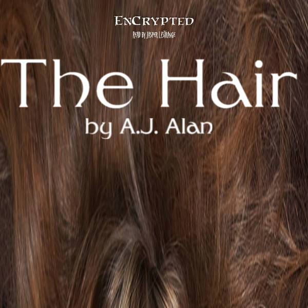 "The Hair" by A.J. Alan