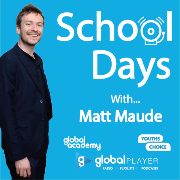 School Days Episode 7: Matt Maude