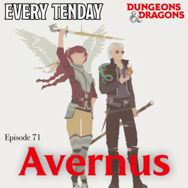 Every Tenday D&D (DnD) Ep. 71 “Avernus”