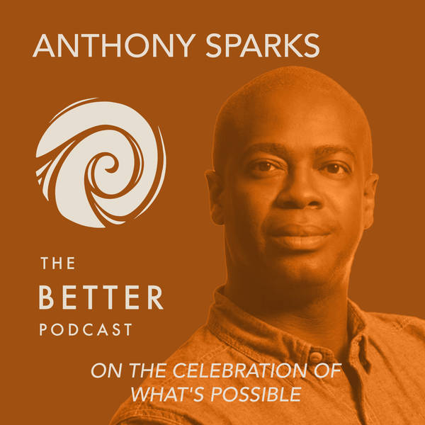 Joe Towne with Anthony Sparks on The Celebration of What’s Possible