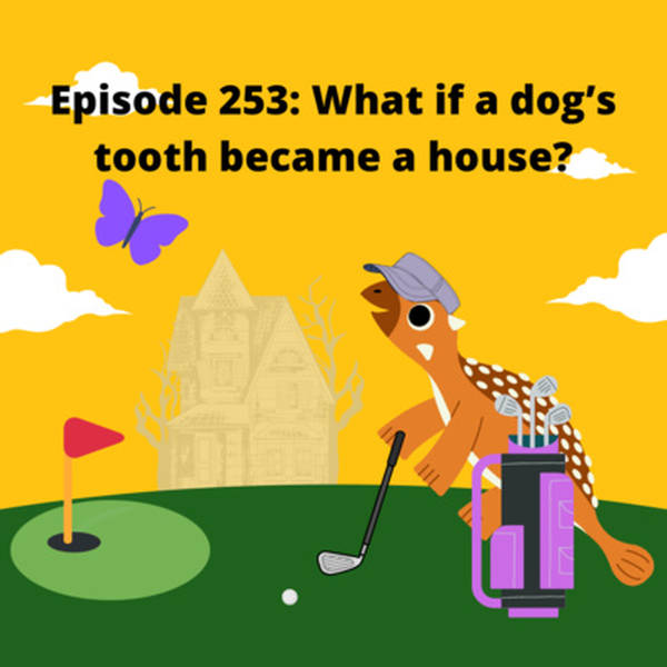 Alex asks: What if a dog tooth became a house?
