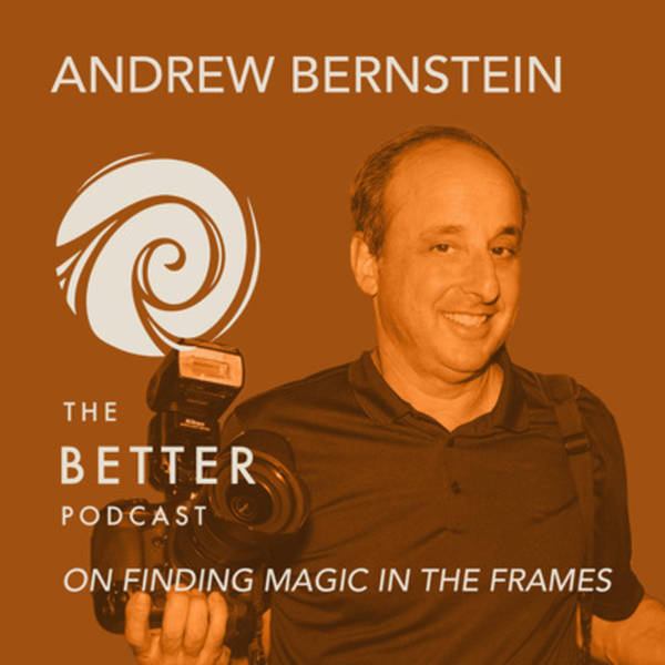 Joe Towne with Andrew Bernstein on Finding Magic in the Frames
