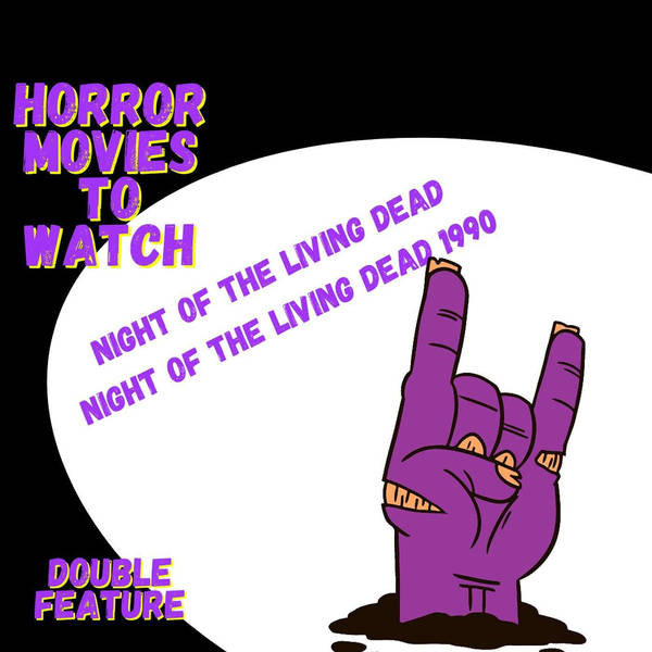 Horror Movies To Watch. Night Of The Living Dead Movies Ranked.Comparing Night Of The Living Dead To Night of the Living Dead 1990.