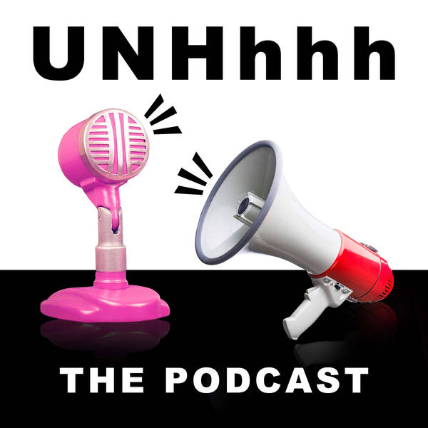 UNHhhh: The Podcast