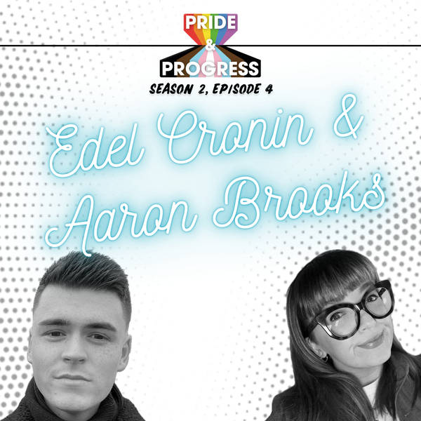 S2, E4: Edel Cronin & Aaron Brooks - LGBTQ+ Clubs in school