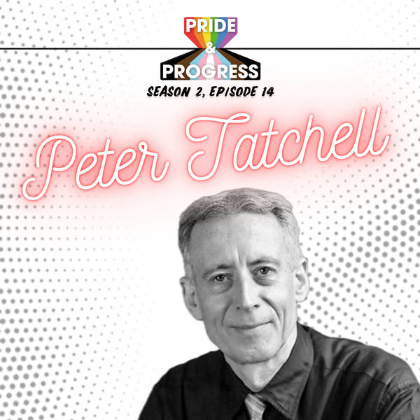 S2, E14: Peter Tatchell, Human rights campaigner and activist