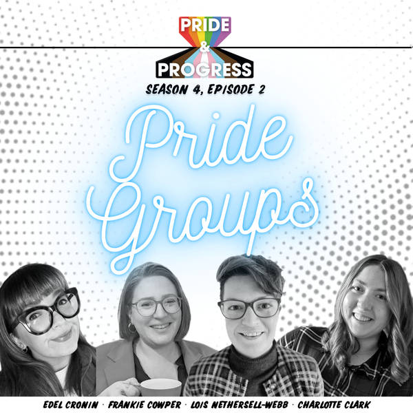 S4, E2: Pride Groups
