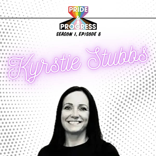 S1, E8: Kyrstie Stubbs - "I see it as my moral duty"