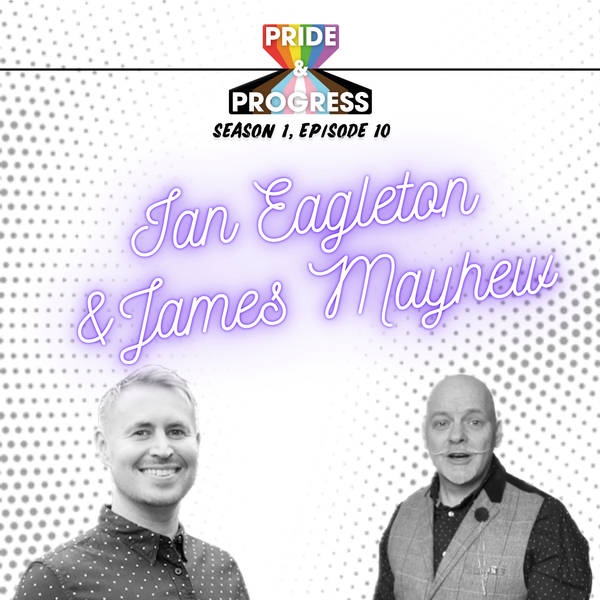 S1, E10: Ian Eagleton & James Mayhew - “Making happy endings inclusive”