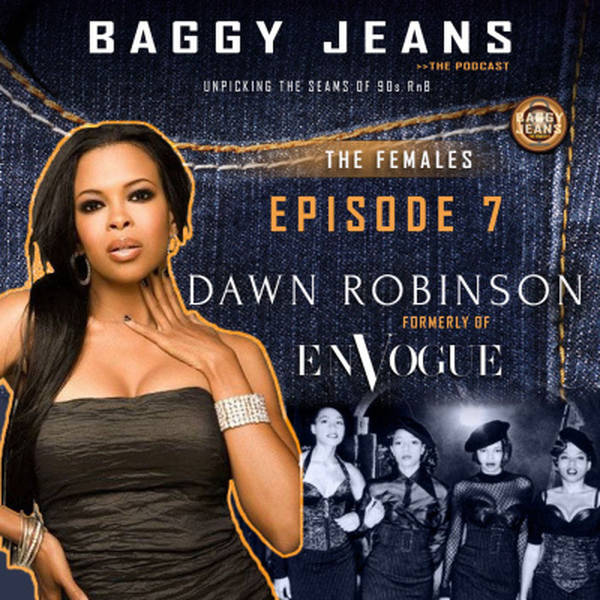 S1 EP 7 Dawn Robinson formerly of En Vogue