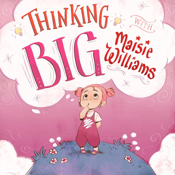 Thinking Big with Maisie Williams