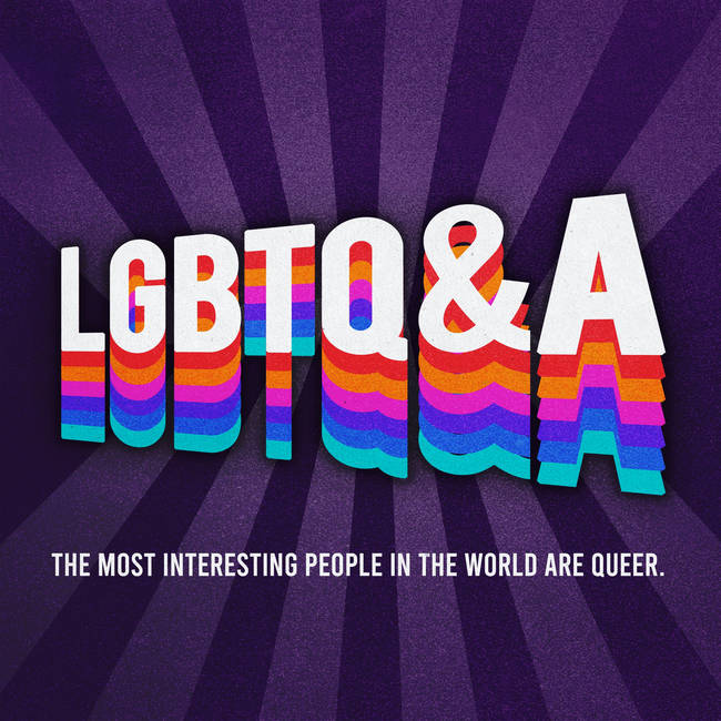 650px x 650px - LGBTQ&A - Podcast