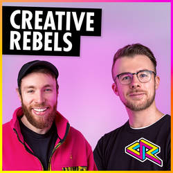 Creative Rebels - The Podcast for Creatives image