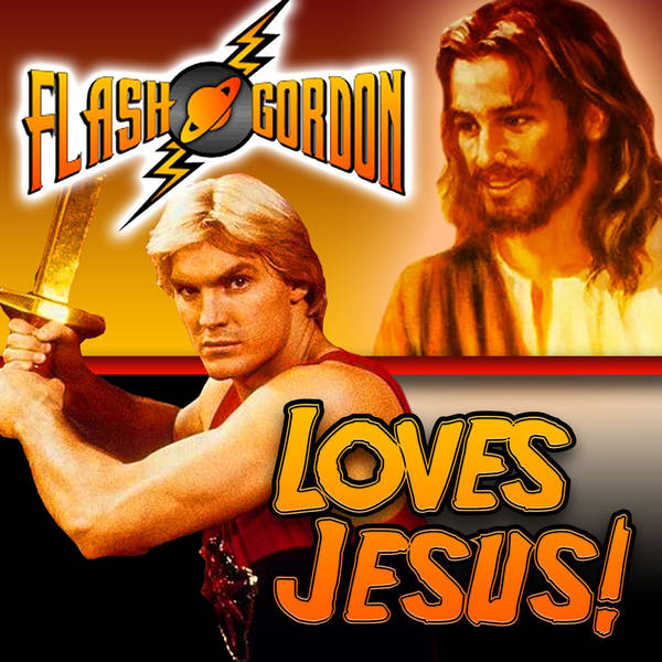 Flash Gordon Loves Jesus (and other observations)