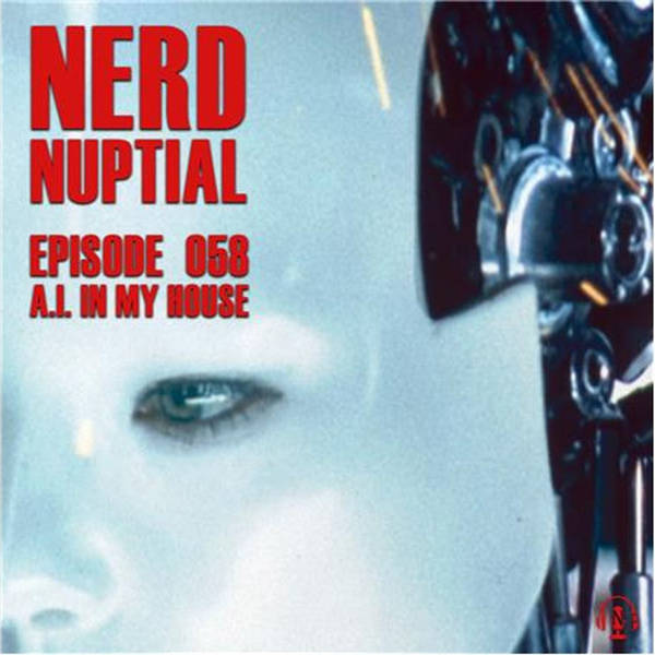 Episode 058 - A.I. in My House