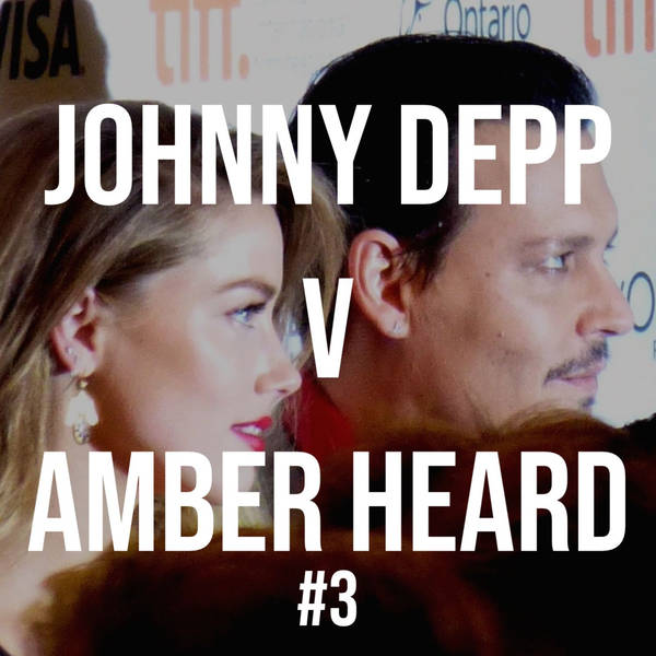 Johnny Depp v Amber Heard #3