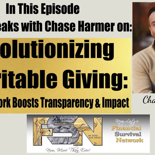 Revolutionizing Charitable Giving: Donor Network Boosts Transparency & Impact: Chase Harmer #5999