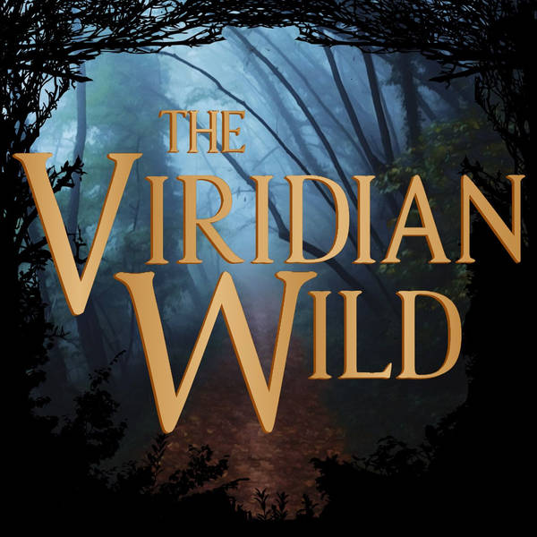 The Wicked Library Presents: The Viridian Wild 1.1 - Snurgle Snort