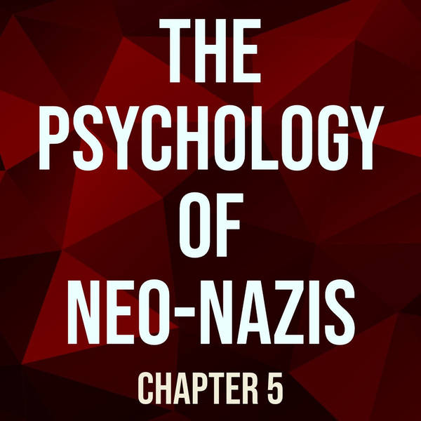 The Psychology of Neo Nazis - (Chapter 5 - Definitions & Fascism)