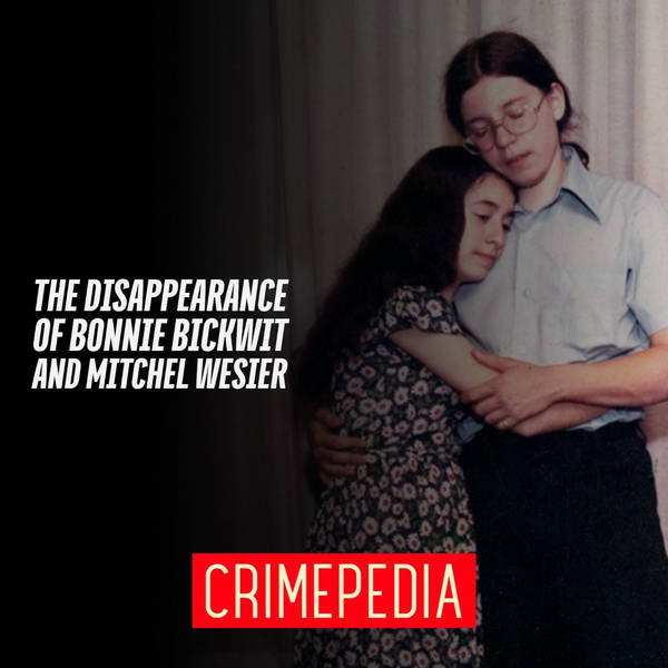 The Disappearance of Bonnie Bickwit and Mitchel Wesier