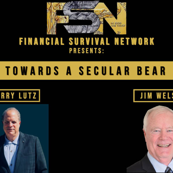 Moving Towards a Secular Bear Market - Jim Welsh #5705