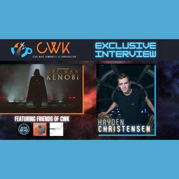 CWK Show #529: Hayden Christensen Interview