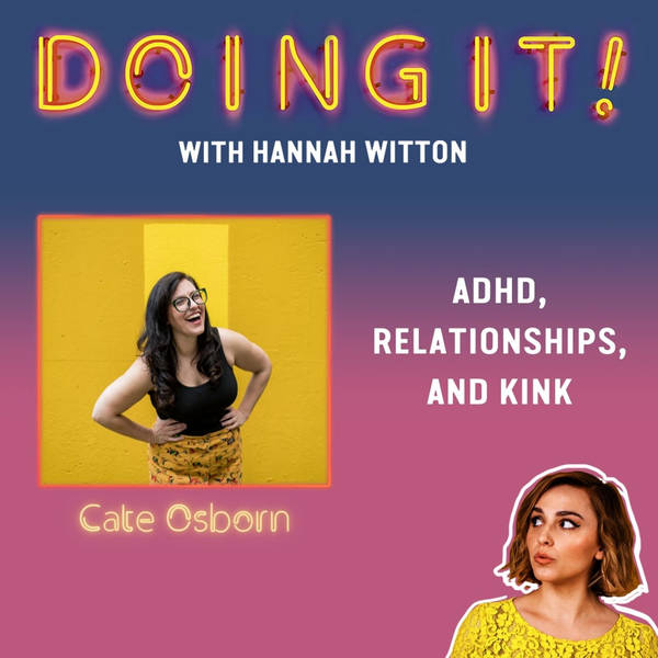 ADHD, Relationships and Kink with Cate Osborn