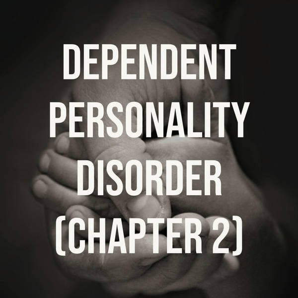 Dependent Personality Disorder - (Chapter 2)