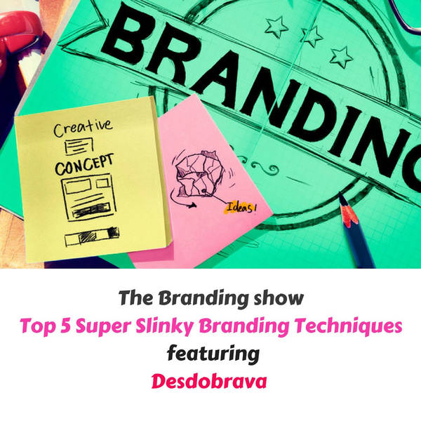 Top 5 Super Slinky Branding Techniques