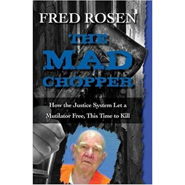 THE MAD CHOPPER-Fred Rosen