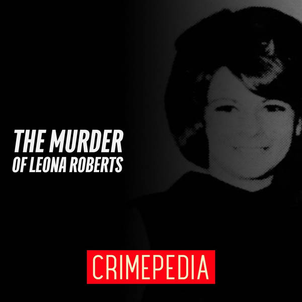 The Murder of Leona Roberts