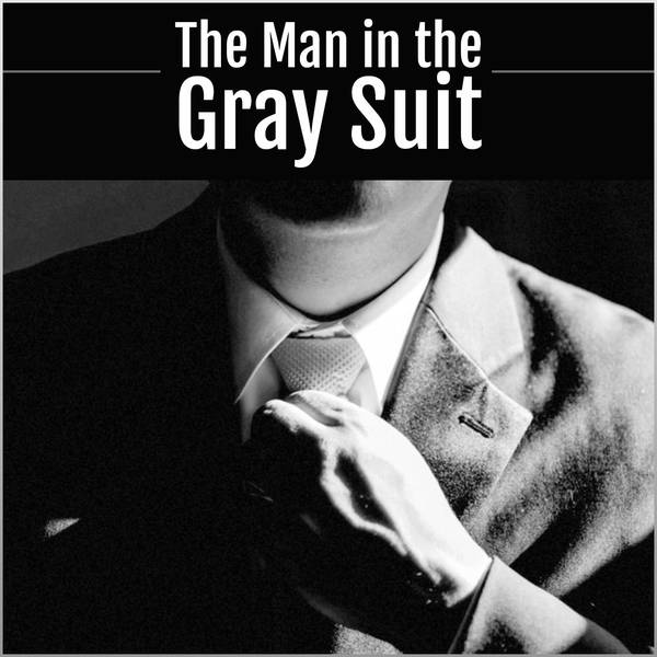 The Man in the Gray Suit