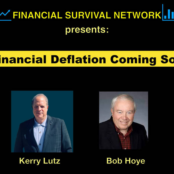 Financial Deflation Coming Soon - Bob Hoye #5321