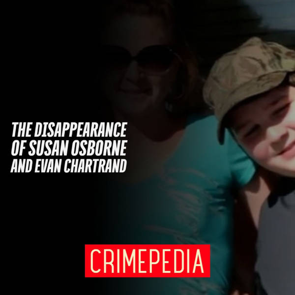 The Disappearance of Susan Osborne and Evan Chartrand