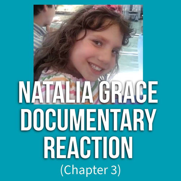 Natalia Grace Documentary Reaction (Chapter 3)