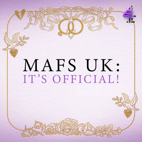 Introducing MAFS UK: It's Official! The Podcast