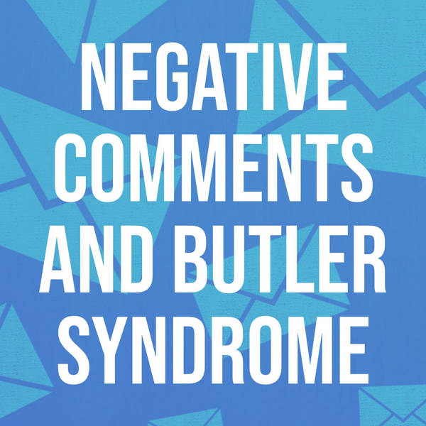 Negative Comments and Butler Syndrome