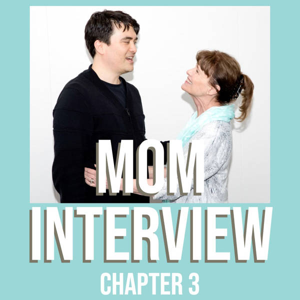 Mom Interview - (Chapter 3) - Mom's Self Esteem